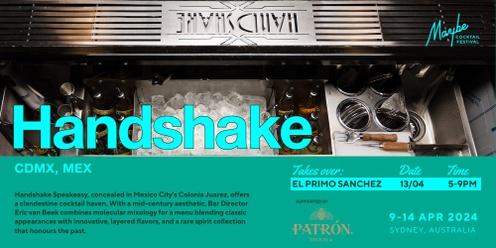 Maybe Cocktail Festival: Handshake Bar Takes Over El Primo Sanchez