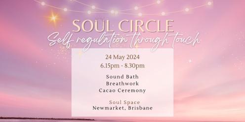 🌿Soul Circle May 24th: Self regulation through touch🌟 