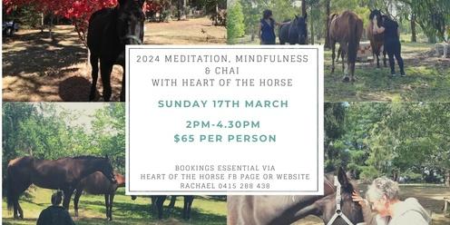 Meditation, Mindfulness & Chai with Heart of the Horse Sunday 17th March 2024