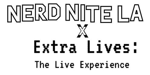 Nerd Nite Los Angeles X Extra Lives