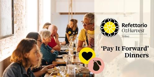 Refettorio Pay It Forward Dinner | Thursday 25th July, 2024