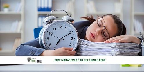 Time Managment to Get Things Done