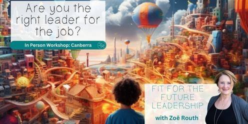 Are you the right leader for the job? [Canberra]