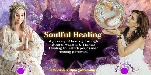 Soulful Healing - Sound Healing & Trance Healing Meditation