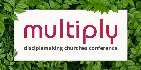 Multiply - Disciplemaking Churches Conference