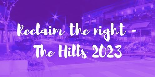 Reclaim The Night - The Hills 2023