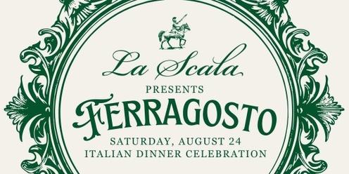 La Scala Presents 'Ferragosto'