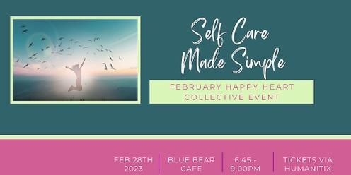 Self-Care Made Simple - February Happy Heart Collective Event