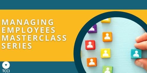 Managing Employees Masterclass Series - Complete (Online)