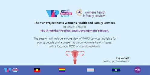 YEP hosts Women's Health and Family Services for the Youth Sector (Hybrid Session)