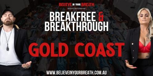Breakfree and Breakthrough - GOLDCOAST
