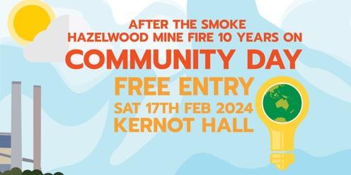 After The Smoke: Hazelwood Mine Fire 10 Years On Community Day  - Free Entry, Lunch & Kids Activities 
