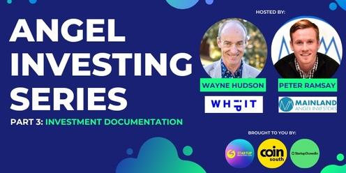 ANGEL INVESTING SERIES: Part 3 - Investment Documentation 
