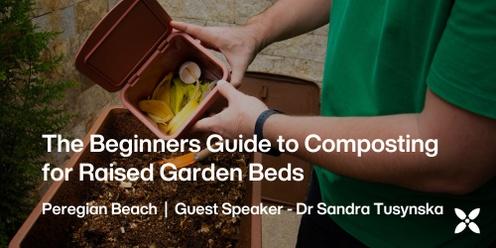 The Beginners Guide to Composting for Raised Garden Beds 