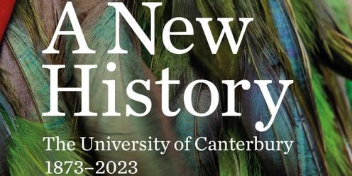Book Launch - A New History: The University of Canterbury 1873–2023 
