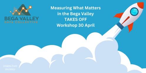 "Measuring What Matters in the Bega Valley" Workshop