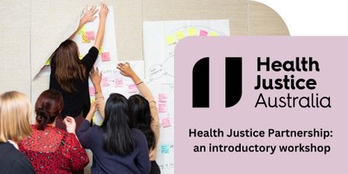 Health justice partnership: an introductory workshop    