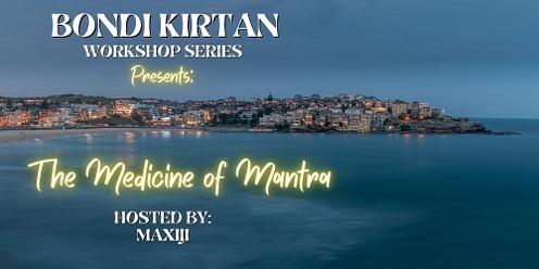Bondi Kirtan Workshop Series: The Medicine of Mantra