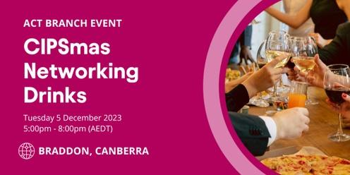 ACT Branch - CIPSmas Networking Drinks
