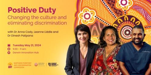 Positive Duty: Changing the culture and eliminating discrimination
