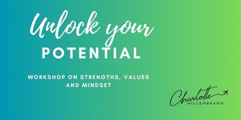 Unlock your potential - a workshop series on strengths, values and mindset