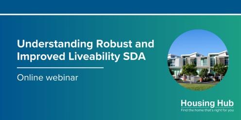 Understanding Robust and Improved Liveability SDA - Webinar