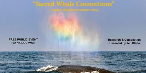 WILLIAMSTOWN - NAIDOC WEEK "Sacred Whale Connections" - FREE PRESENTATION