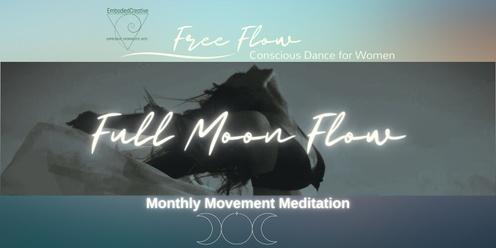 Full Moon| Free Flow ~ Conscious Dance for Women