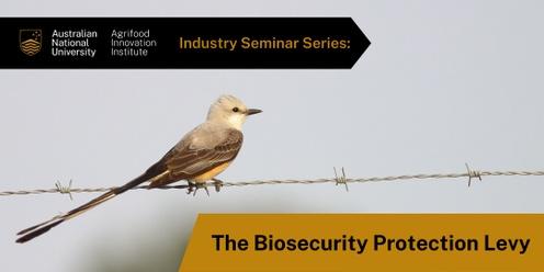 AFII Industry Seminar Series: The Biosecurity Protection Levy
