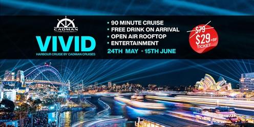 Cadman Cruises - VIVID Harbour Cruise with Free Drink on Arrival - $29 Special