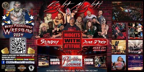 Budd Lake, NJ - Midgets With Attitude: Fight Night - Micro Aggression!