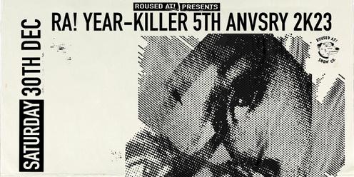Roused At! Year-Killer 2k23 5th ANVSRY // NITE #2