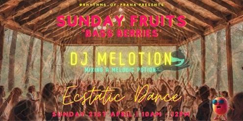 SUNDAY FRUITS | ECSTATIC DANCE | 21st APRIL