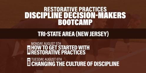 Restorative Practices: Discipline Decision-Makers' Bootcamp (Tri-State Area)
