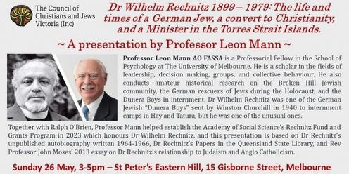Dr Wilhelm Rechnitz - A presentation by Professor Leon Mann