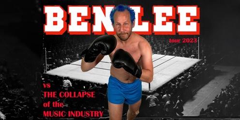 BEN LEE vs THE COLLAPSE OF THE MUSIC INDUSTRY TOUR