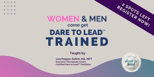 OWN YOUR LEADERSHIP - GET DARE TO LEAD TRAINED