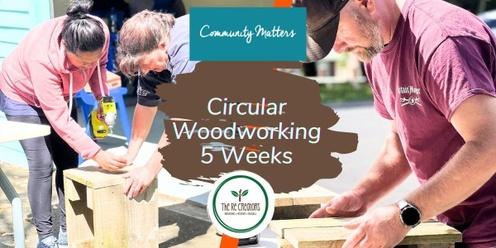 Circular Woodworking Programme- 5 Weeks, West Auckland's RE: MAKER SPACE, Sunday 5 May- 9 June, 10am-1pm ( No Class on 2 June)