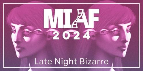 MIAF 2024 - Late Night Bizarre (18+)