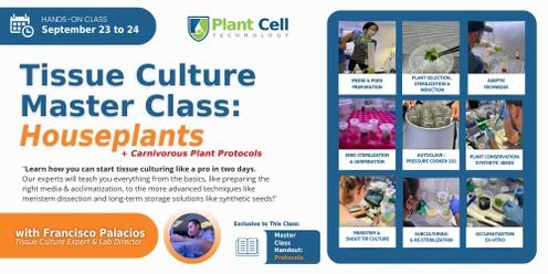 Tissue Culture Master Class: Houseplants + Carnivorous