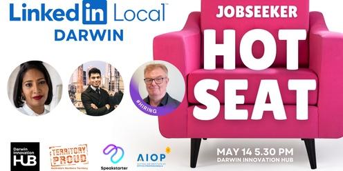 LinkedIn Local™️ - Darwin: Jobseeker Hot Seat (May Event)