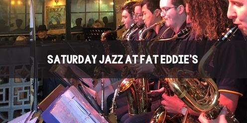 Saturday Jazz Big Bands at Fat Eddie's