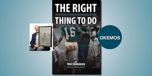 The Right Thing to Do Book Event with Tom Shanahan