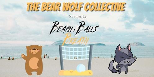 The Bear Wolf Collective: Beach, Balls & Breath 