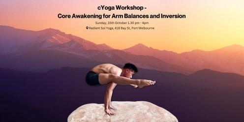 cYoga Workshop - Core Awakening for Arm Balances & Inversion
