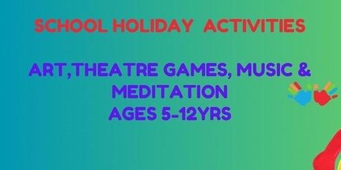  Art, Theatre Games, Music & Meditation
