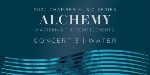 Chamber Series | ALCHEMY | Water