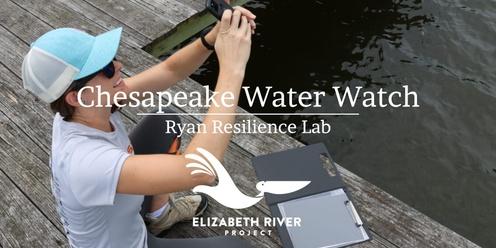 Chesapeake Water Watch at the Ryan Resilience Lab