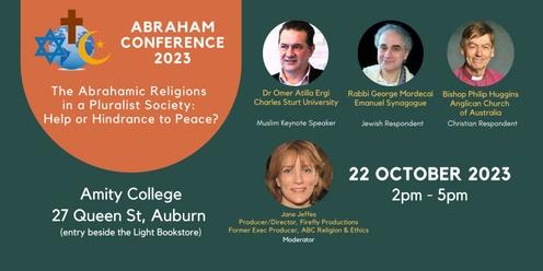 Abraham Conference 2023 - The Abrahamic Religions in a Pluralist Society:  Help or Hindrance to Peace?