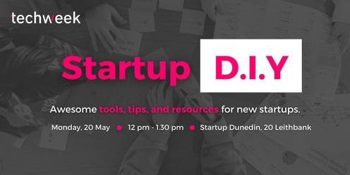 Startup D.I.Y: Dream it, plan it, build it